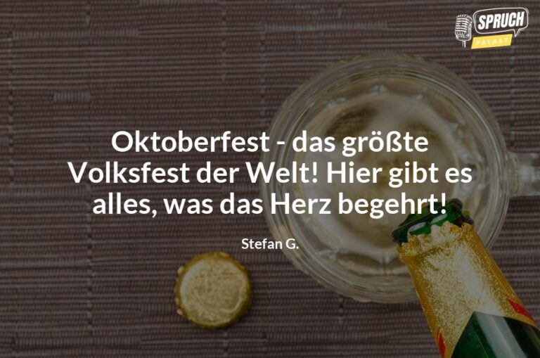 Bayrisch, Bier und Brezn Die besten Oktoberfest Sprüche für ein