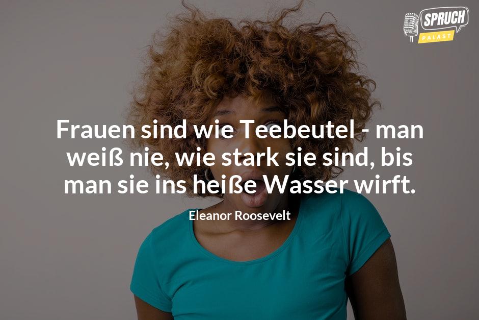 Jeder Tag ist Frauentag! Lustige und kostenlose Sprüche für starke Frauen.