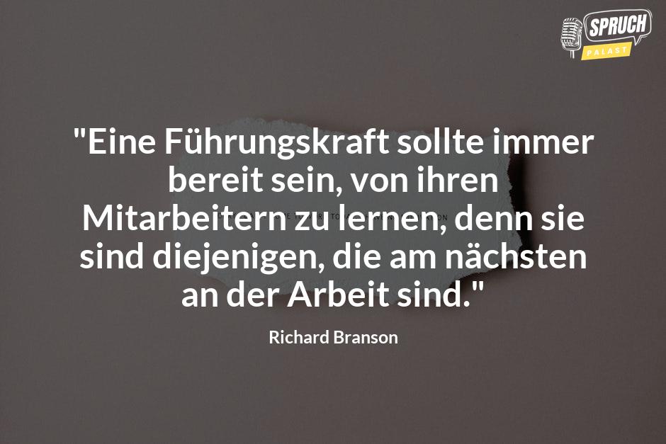 Bild mit dem Spruch"Eine Führungskraft sollte immer bereit sein, von ihren Mitarbeitern zu lernen, denn sie sind diejenigen, die am nächsten an der Arbeit sind."