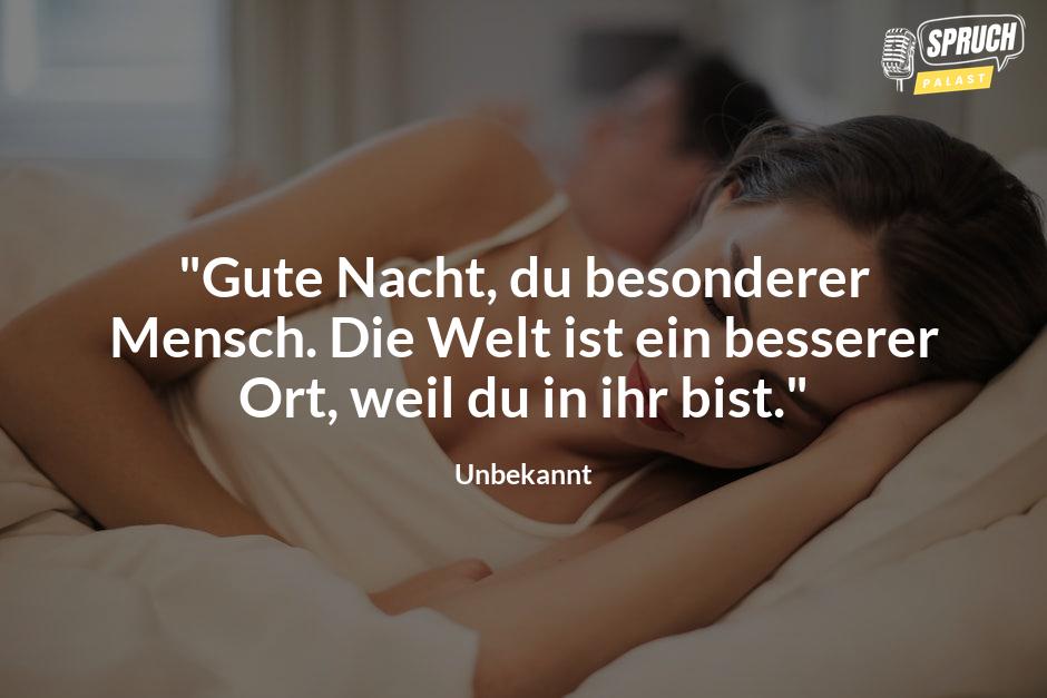 Bild mit dem Spruch"Gute Nacht, du besonderer Mensch. Die Welt ist ein besserer Ort, weil du in ihr bist."