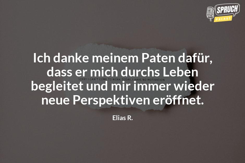 Bild mit dem SpruchIch danke meinem Paten dafür, dass er mich durchs Leben begleitet und mir immer wieder neue Perspektiven eröffnet.