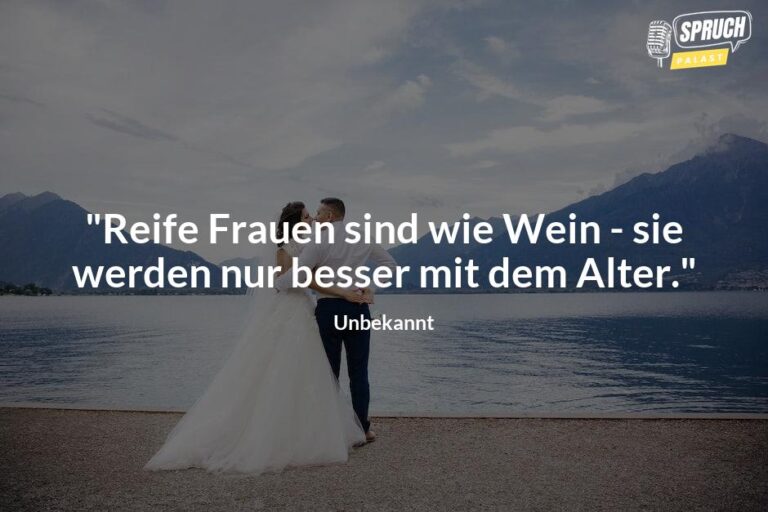 Perfekt gealtert Die besten Sprüche von reifen Frauen, die wissen, was