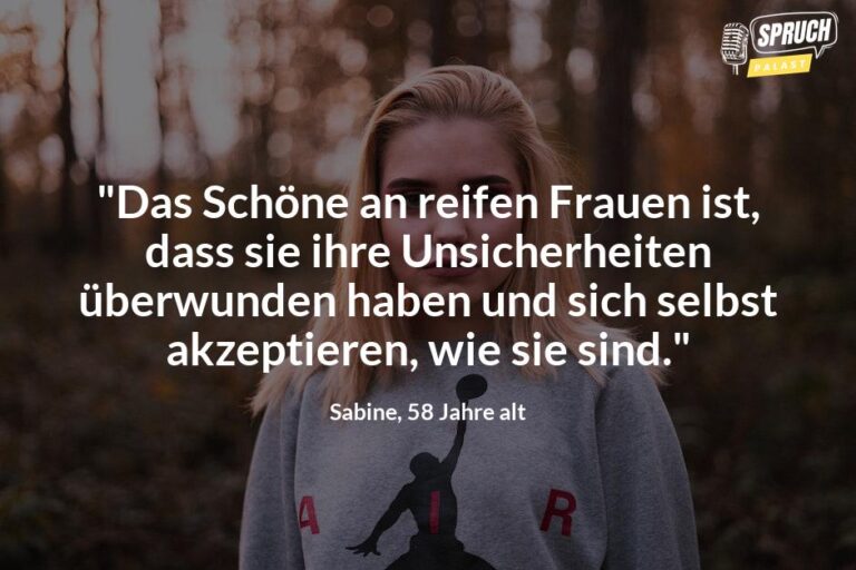 Perfekt gealtert Die besten Sprüche von reifen Frauen, die wissen, was