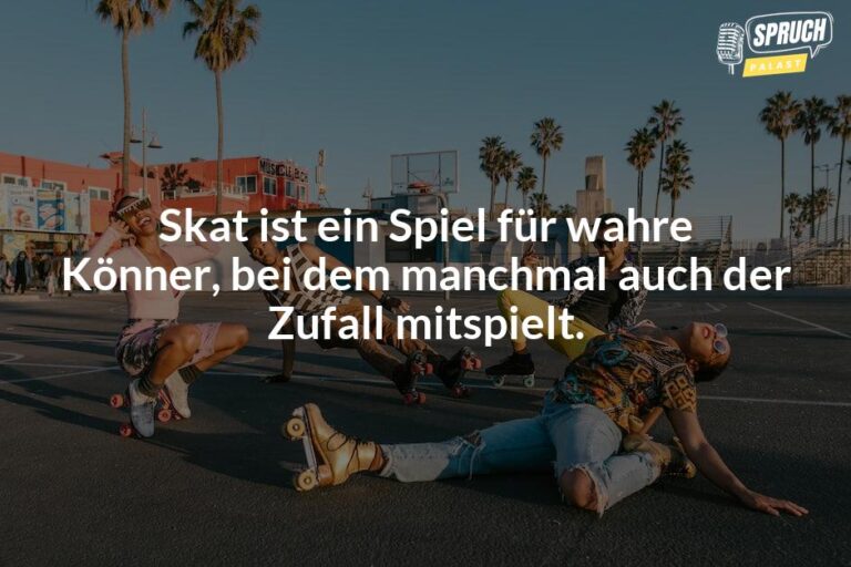 SkatSprüche, die dein Spiel auf ein neues Level heben Von Skatprofis