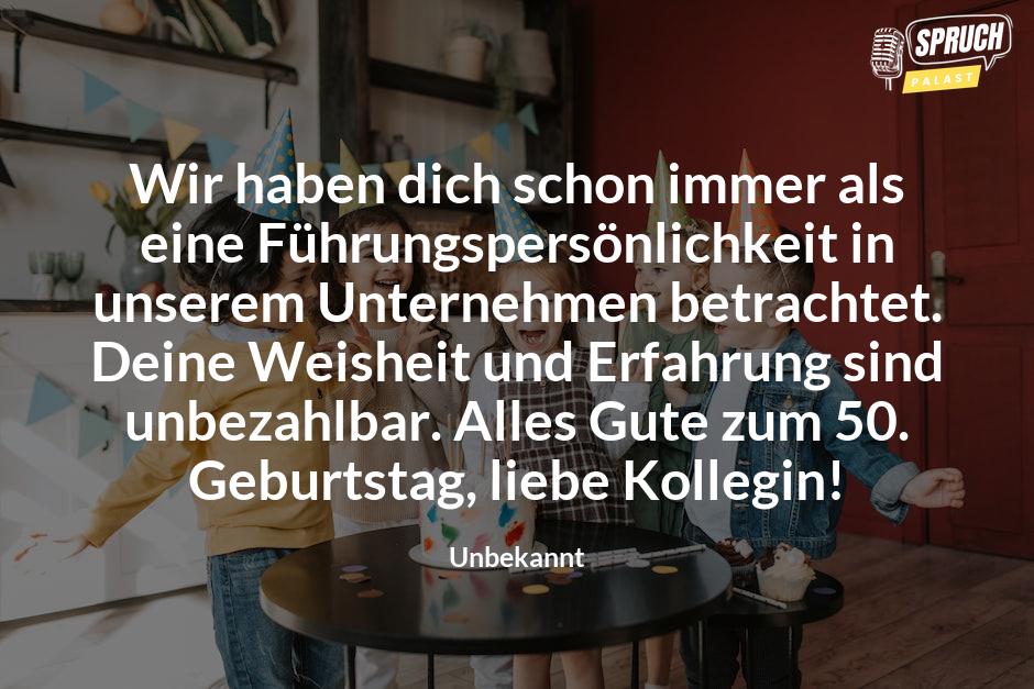 Bild mit dem SpruchWir haben dich schon immer als eine Führungspersönlichkeit in unserem Unternehmen betrachtet. Deine Weisheit und Erfahrung sind unbezahlbar. Alles Gute zum 50. Geburtstag, liebe Kollegin!