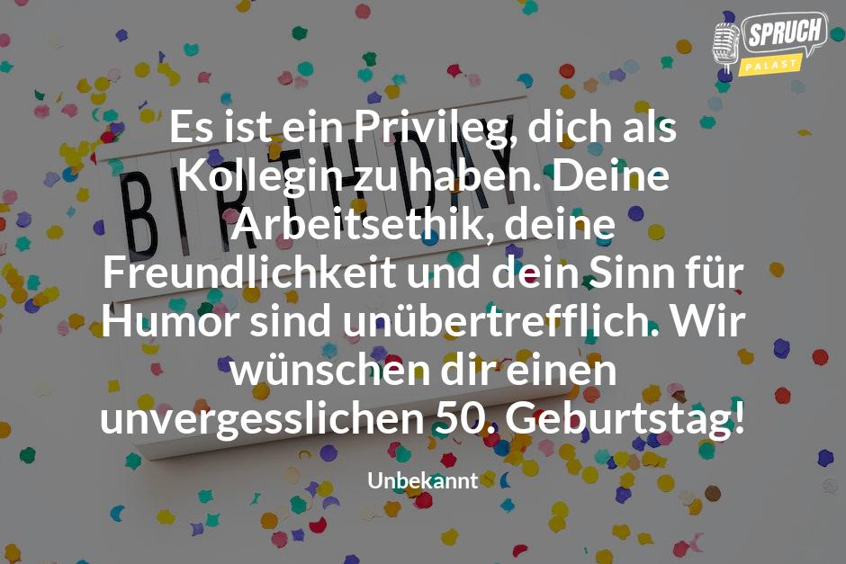 Bild mit dem SpruchEs ist ein Privileg, dich als Kollegin zu haben. Deine Arbeitsethik, deine Freundlichkeit und dein Sinn für Humor sind unübertrefflich. Wir wünschen dir einen unvergesslichen 50. Geburtstag!