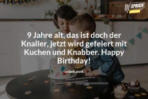 9 Jahre alt und voller Sprüche Die besten Geburtstagswünsche zum 9