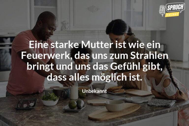 Unbesiegbar Die kraftvollsten Sprüche über starke Mütter