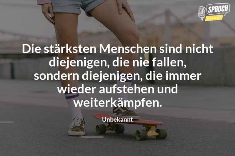 Kurze Stärke Sprüche Finde die Power, die dich immer weitergehen lässt
