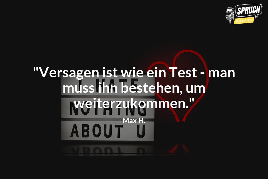 Bild mit dem Spruch"Versagen ist wie ein Test - man muss ihn bestehen, um weiterzukommen."