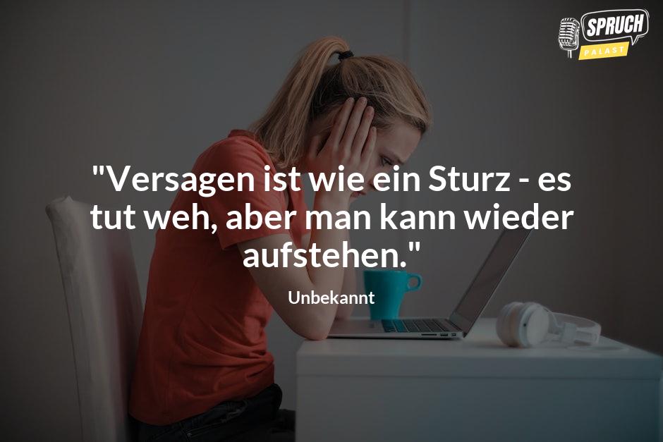 Bild mit dem Spruch"Versagen ist wie ein Sturz - es tut weh, aber man kann wieder aufstehen."